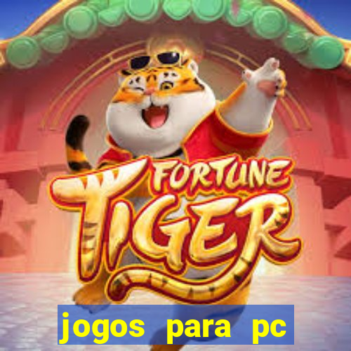 jogos para pc gratis windows 7